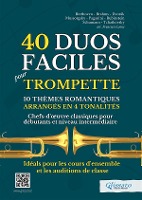 40 Duos Faciles pour Trompette - 10 Thèmes Romantiques Arrangés en 4 Tonalités