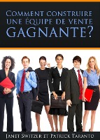 Comment construire une équipe de ventes gagnante