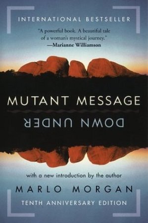 Mutant Message Down Under (Perennial Anniv)