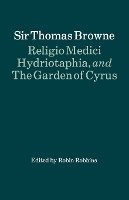 Religio Medici, Hydriotaphia, and the Garden of Cyrus