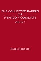 The Collected Papers of Franco Modigliani, Volume 1