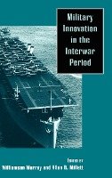 Military Innovation in the Interwar Period