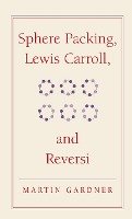 Sphere Packing, Lewis Carroll, and Reversi