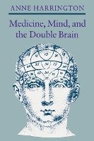 Medicine, Mind, and the Double Brain