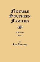 Notable Southern Families. Volume I