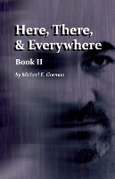 Here, There and Everywhere Book II