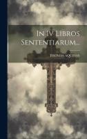 In Iv Libros Sententiarum...