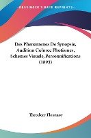 Des Phenomenes De Synopsie, Audition Coloree Photismes, Schemes Visuels, Personnifications (1893)