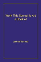 Work This Surreal Is Art a Book of