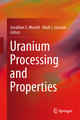 Uranium Processing and Properties