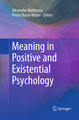 Meaning in Positive and Existential Psychology