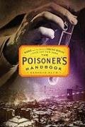 The Poisoner's Handbook: Murder and the Birth of Forensic