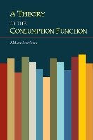 A Theory of the Consumption Function