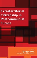 Extraterritorial Citizenship in Postcommunist Europe