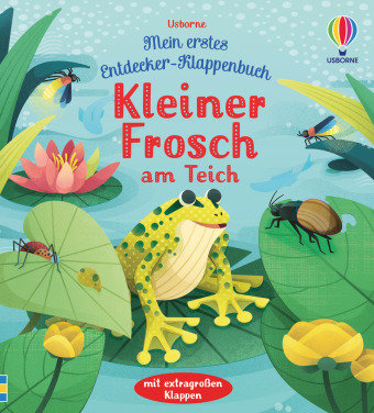 Mein erstes Entdecker-Klappenbuch: Kleiner Frosch am Teich