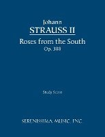 Roses from the South, Op.388