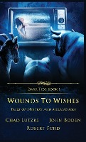 Wounds to Wishes