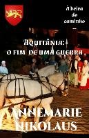 Aquitânia - o fim de uma guerra