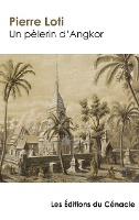 Un pèlerin d'Angkor (édition de référence)