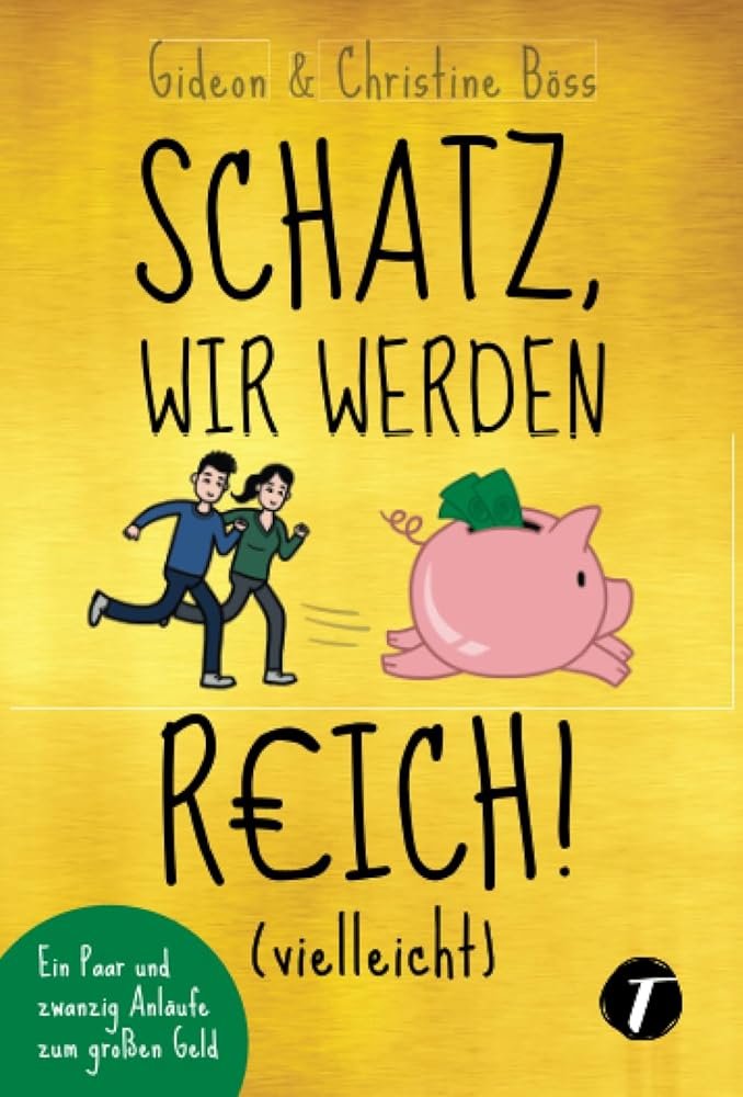 Schatz, wir werden reich! (vielleicht)