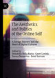 The Aesthetics and Politics of the Online Self