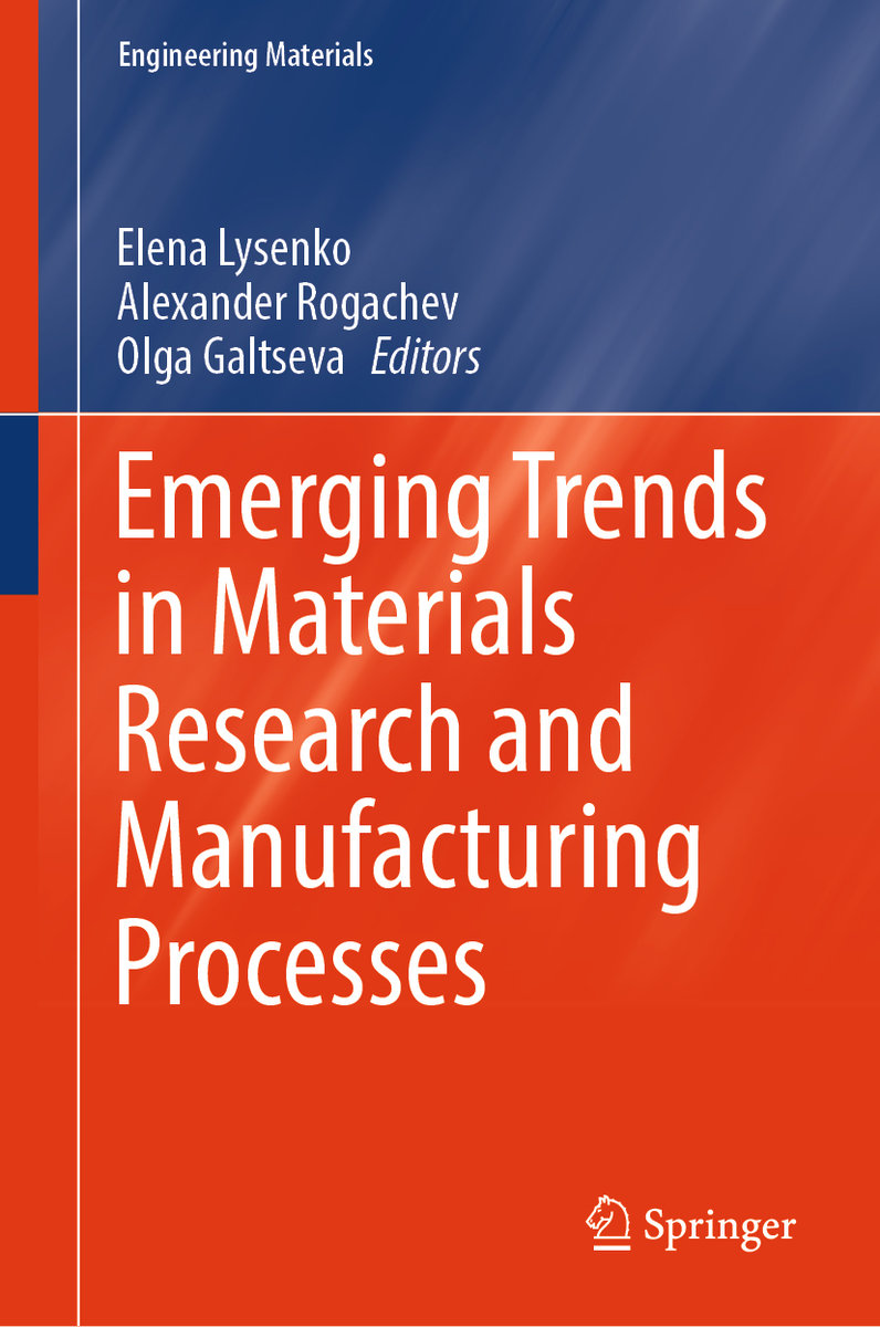 Emerging Trends in Materials Research and Manufacturing Processes