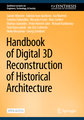 Handbook of Digital 3D Reconstruction of Historical Architecture