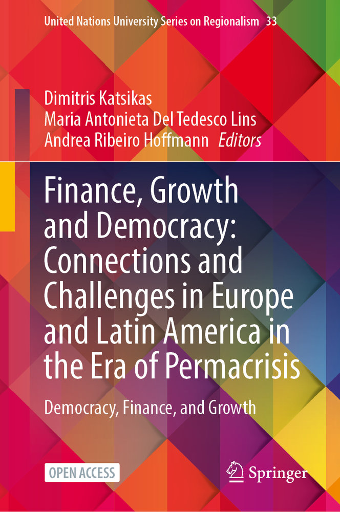 Finance, Growth and Democracy: Connections and Challenges in Europe and Latin America in the Era of Permacrisis