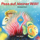 Pass auf, kleiner Willi!