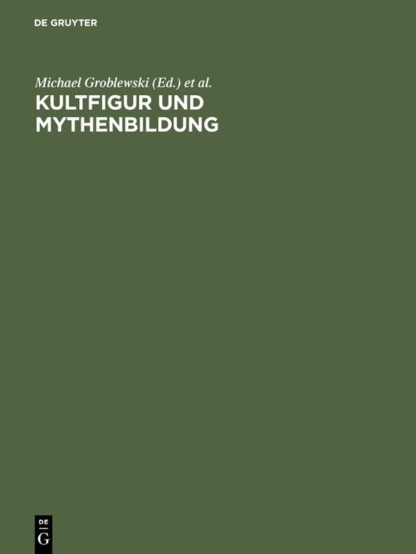 Kultfigur und Mythenbildung