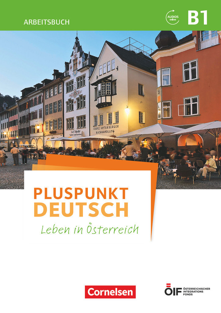 Pluspunkt Deutsch - Leben in Österreich B1 - Arbeitsbuch mit Lösungsbeileger und Audio-Download