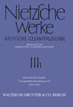 Nietzsche Werke, Band 1, Die Geburt der Tragödie. Unzeitgemäße Betrachtungen I - III (1872 - 1874)