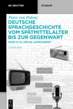 Deutsche Sprachgeschichte vom Spätmittelalter bis zur Gegenwart. 19. und 20. Jahrhundert