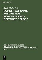 Konservatismus, Faschismus, reaktionäres geistiges ¿Erbe¿