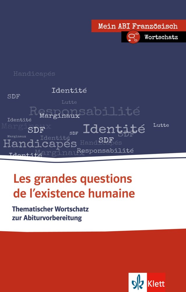 Les grandes questions de l'existence humaine, Thematischer Wortschatz zur Abiturvorbereitung