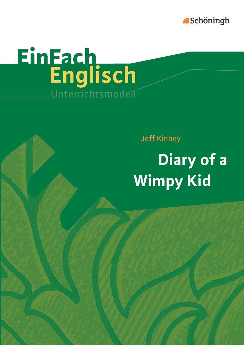 Diary of a Wimpy Kid. EinFach Englisch Unterrichtsmodelle