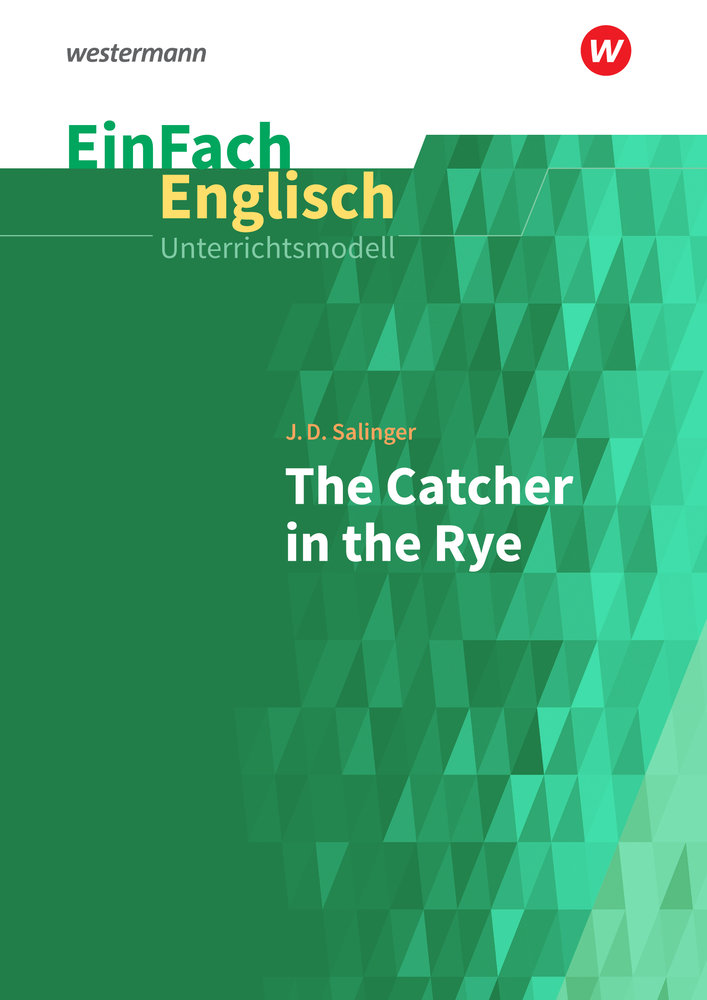 Catcher in the Rye. EinFach Englisch Unterrichtsmodelle