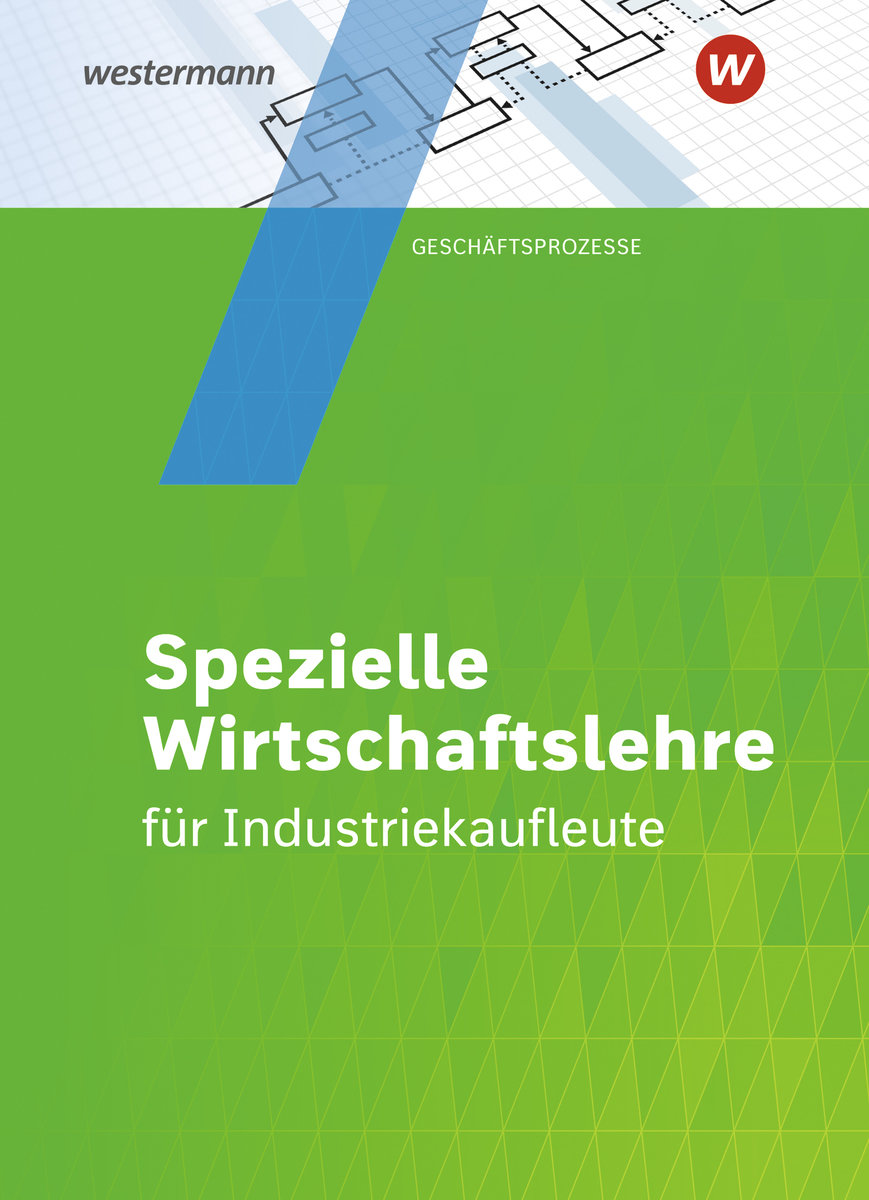 Industriekaufleute. Schulbuch. Spezielle Wirtschaftslehre