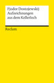 Aufzeichnungen aus dem Kellerloch. Textausgabe mit Anmerkungen/Worterklärungen und Nachwort