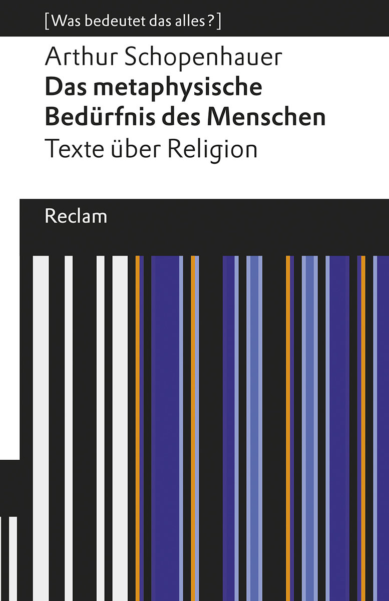 Das metaphysische Bedürfnis des Menschen. Texte über Religion. [Was bedeutet das alles?]