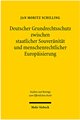 Deutscher Grundrechtsschutz zwischen staatlicher Souveränität und menschenrechtlicher Europäisierung