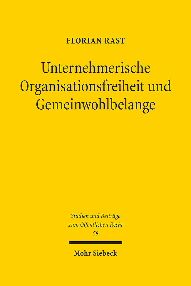 Unternehmerische Organisationsfreiheit und Gemeinwohlbelange