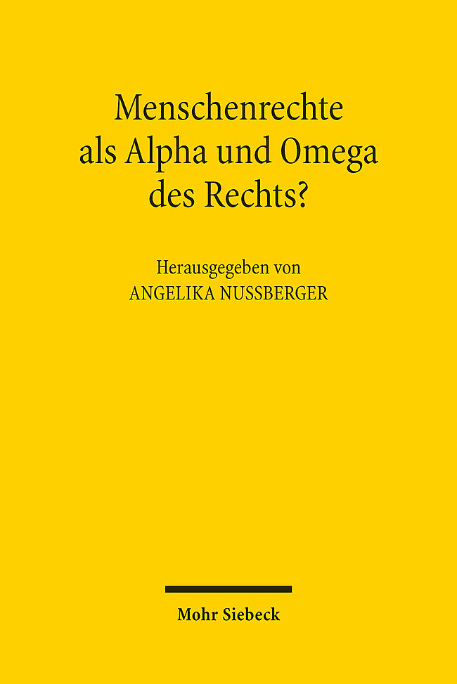 Menschenrechte als Alpha und Omega des Rechts?