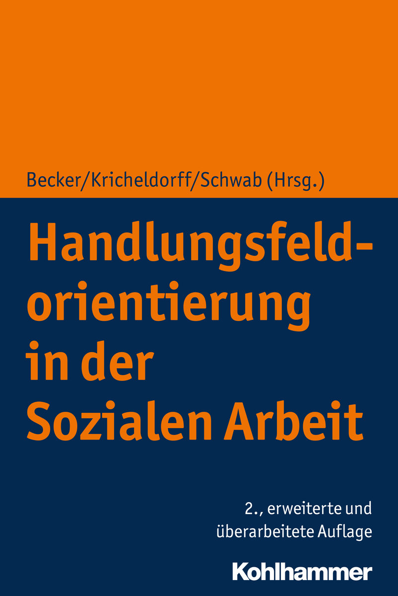 Handlungsfeldorientierung in der Sozialen Arbeit