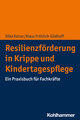 Resilienzförderung in Krippe und Kindertagespflege