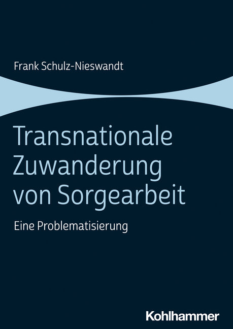 Transnationale Zuwanderung von Sorgearbeit