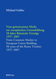 Vom gemeinsamen Markt zur europäischen Unionsbildung. 50 Jahre Römische Verträge 1957-2007. From Common Market to Europe