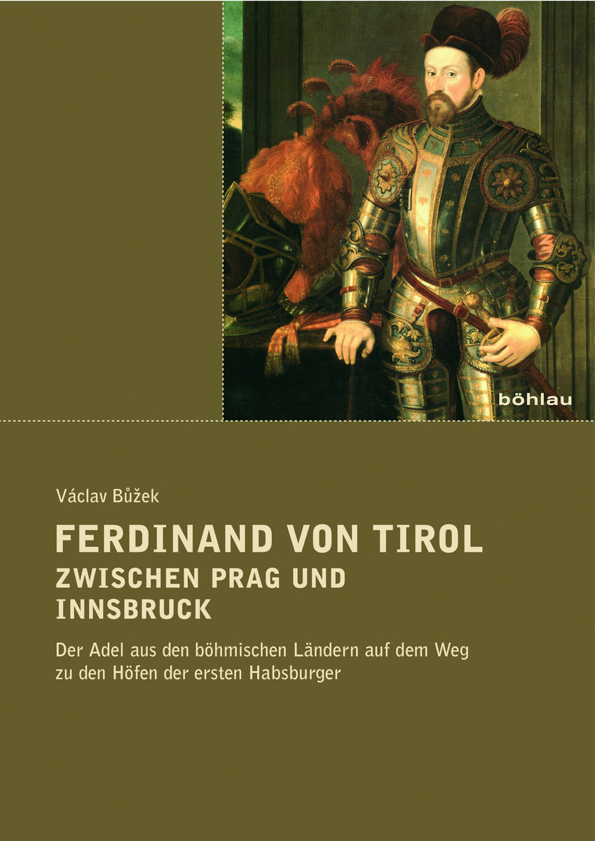 Ferdinand von Tirol zwischen Prag und Innsbruck