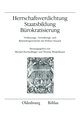 Herrschaftsverdichtung, Staatsbildung, Bürokratisierung