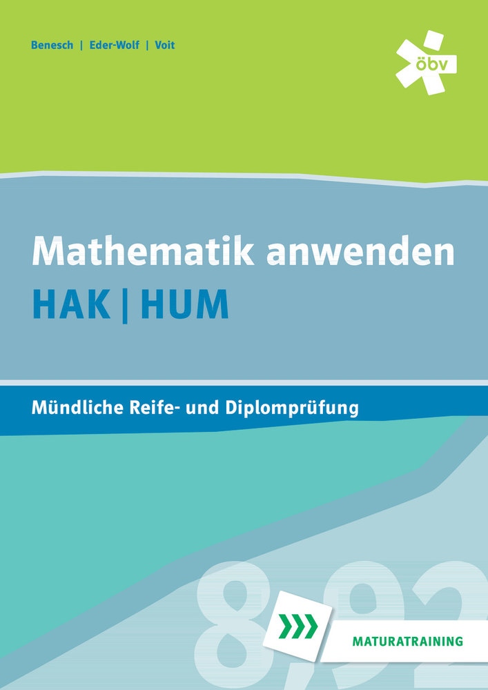 Mathematik anwenden HAK/HUM, mündliche Reife- und Diplomprüfung